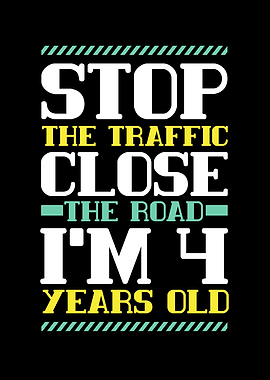 Stop The Traffic Im 4