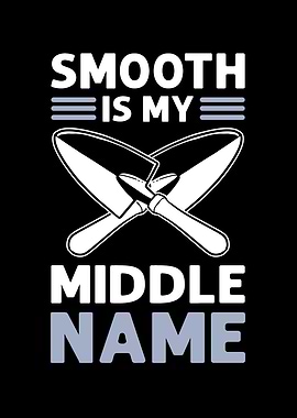 Smooth Is My Middle Name