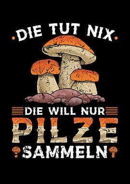 Die Tut Nix Pilze Sammeln