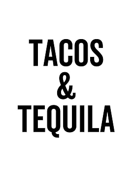 Tacos And Tequila