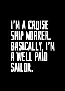 Im a Cruise Ship Worker