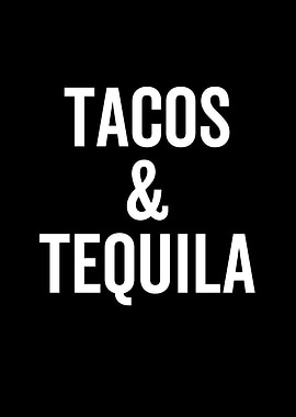 Tacos And Tequila