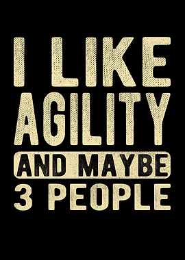 Agility