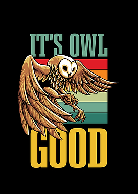 Its Owl Good for all Owl
