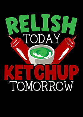 Relish And Ketchup