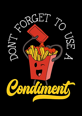 Use A Condiment