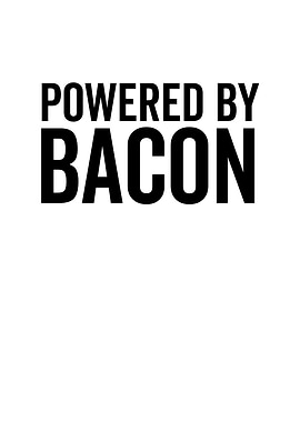 Powered By Bacon