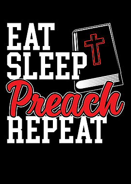 Eat Sleep Preach Repeat