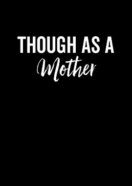 Though As a Mother