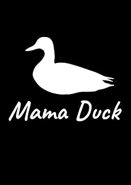 Mama Duck Duck Bird