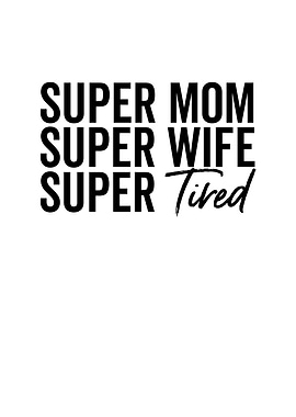 Super Mom Super Wife Super