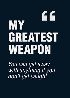 My Greatest Weapon Quotes