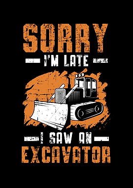 I Saw An Excavator