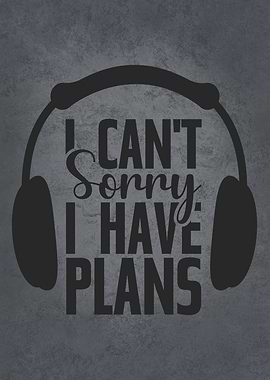 Sorry I Have Plans Gaming