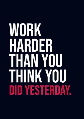 Work Hard More