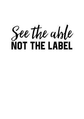 See The Able Not The Label