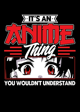 Its An Anime Thing You