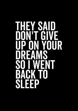 They Said Dont Give Up