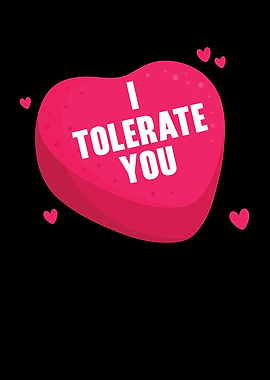 I Tolerate You Valentines