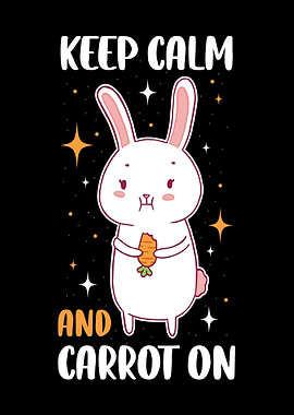 Keep Calm And Carrot On