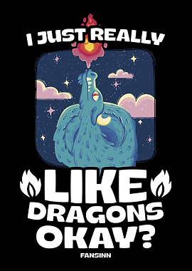 I Just Really Like Dragons