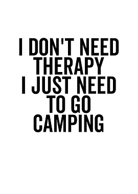 I Dont Need Therapy I