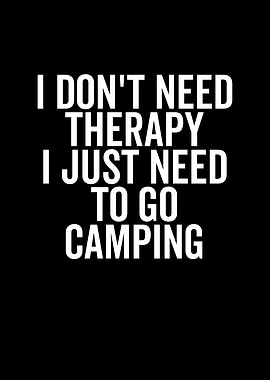 I Dont Need Therapy I