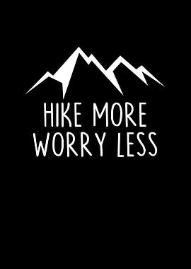 Hike More Worry Less