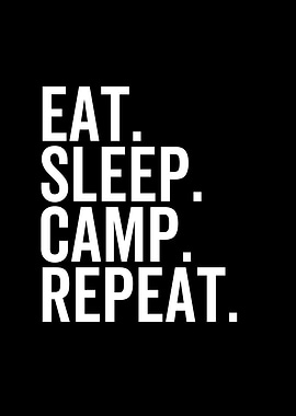Eat Sleep Camp Repeat