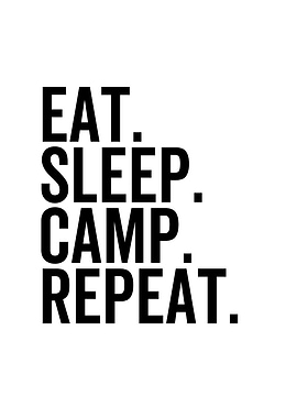 Eat Sleep Camp Repeat