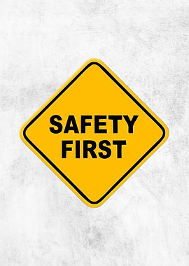 Safety First