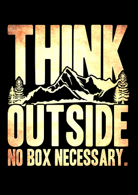 Think Outside No Necessary