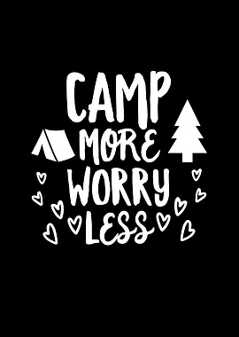 Camp More Worry Less