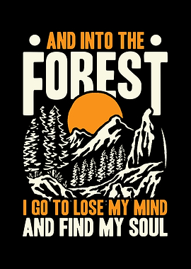 Into The Forest I Go To