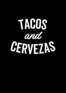Tacos and Cervezas