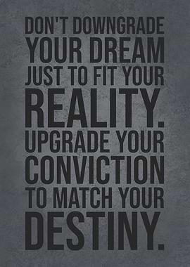 Dont Downgrade Your Dream