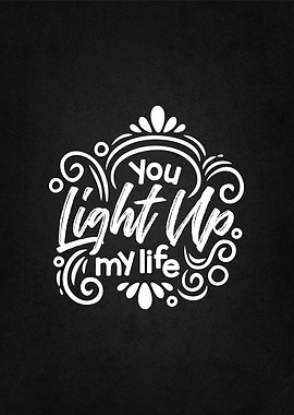 you light up my life