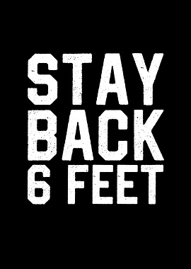 Stay Back 6 Feet