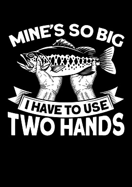 Mines So Big Ihave To Use