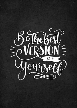 be the best version of you