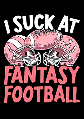 I Suck At Fantasy Football