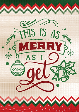 This Is As Merry As I Get