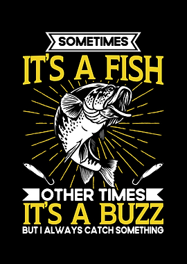 Sometimes Its A Fish Other