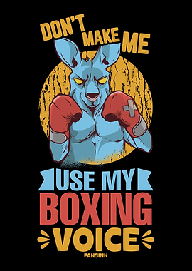 Dont Make Me Use My Boxin