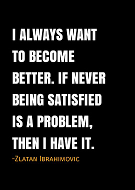 Zlatan Ibrahimovic quotes