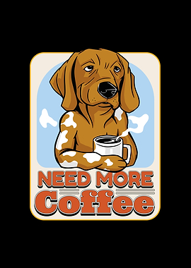 Need more coffee dog