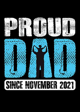 Proud Dad Since November