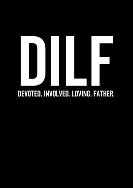 DILF Devoted Involved