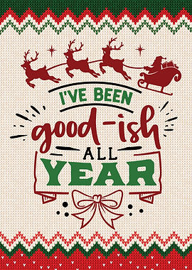 Ive Been Goodish All Year