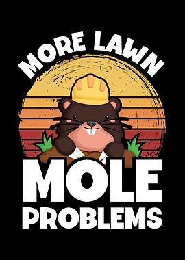 More lawn mole problems